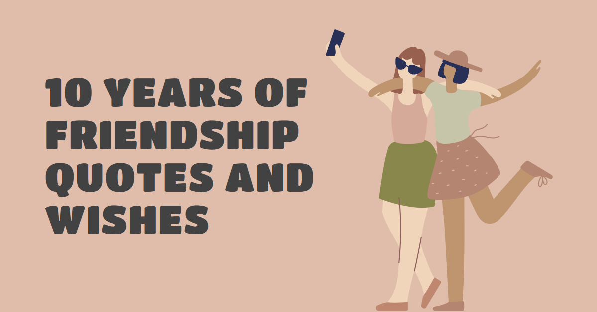 10 Years of Friendship Quotes thumbnail
