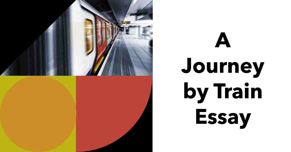 A Journey by Train Essay