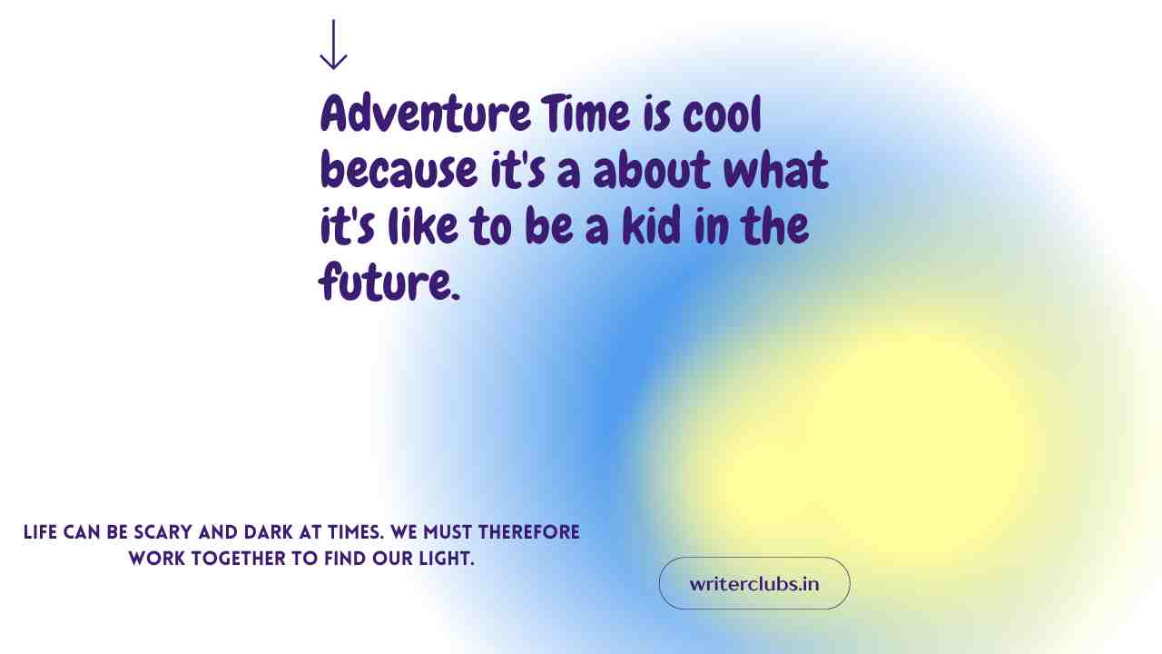 Adventure time quotes and captions 