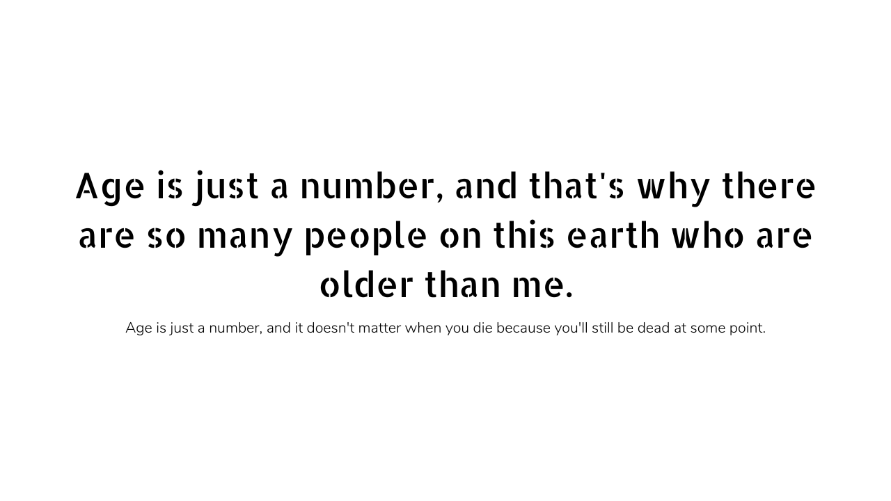 Age is just a number quotes and captions