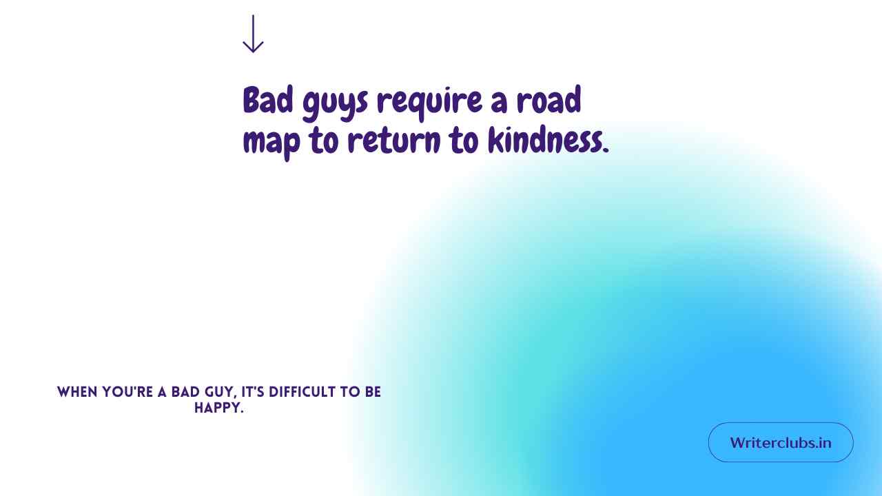 Bad Guys Quotes