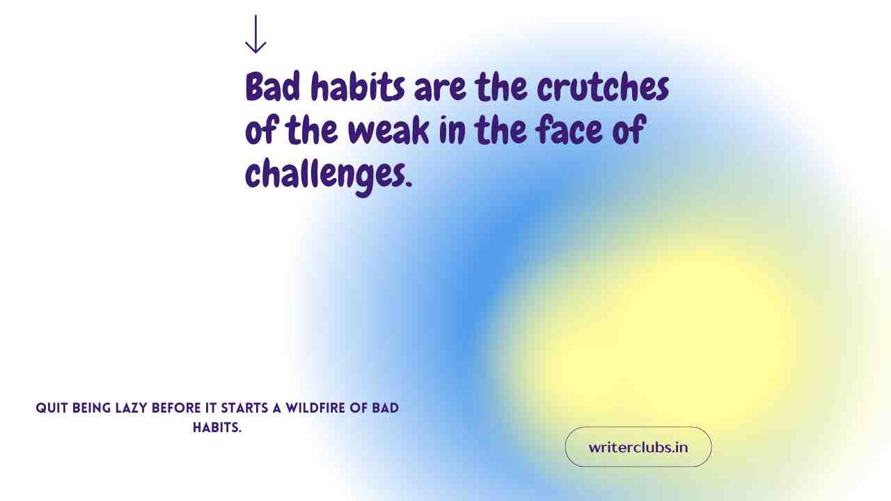 Bad Habits Quotes 