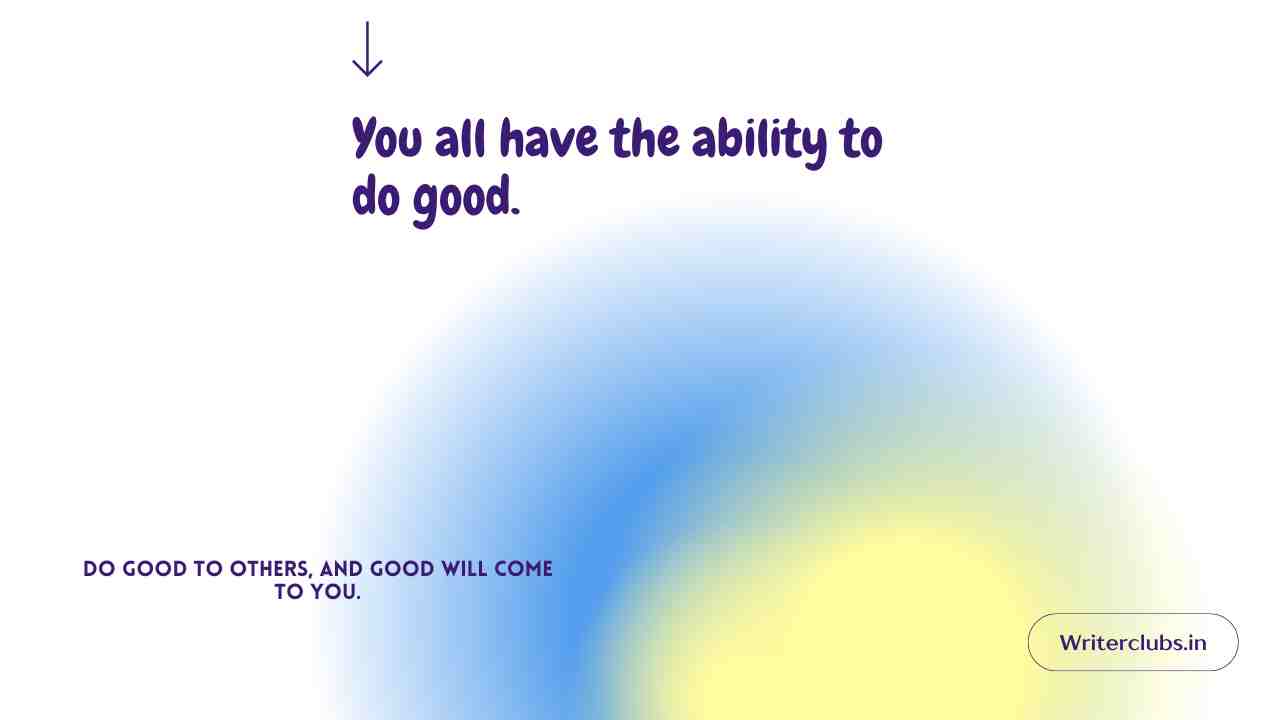 Be Good Do Good Quotes 