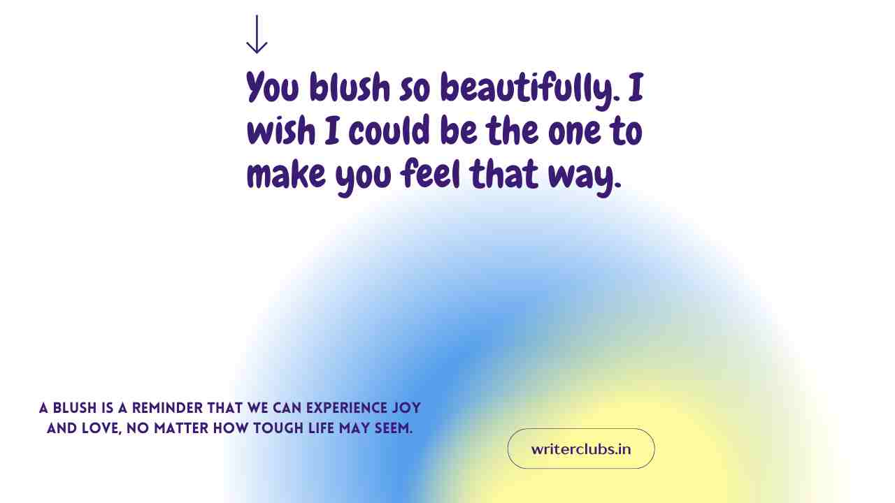 Blushing quotes and captions 