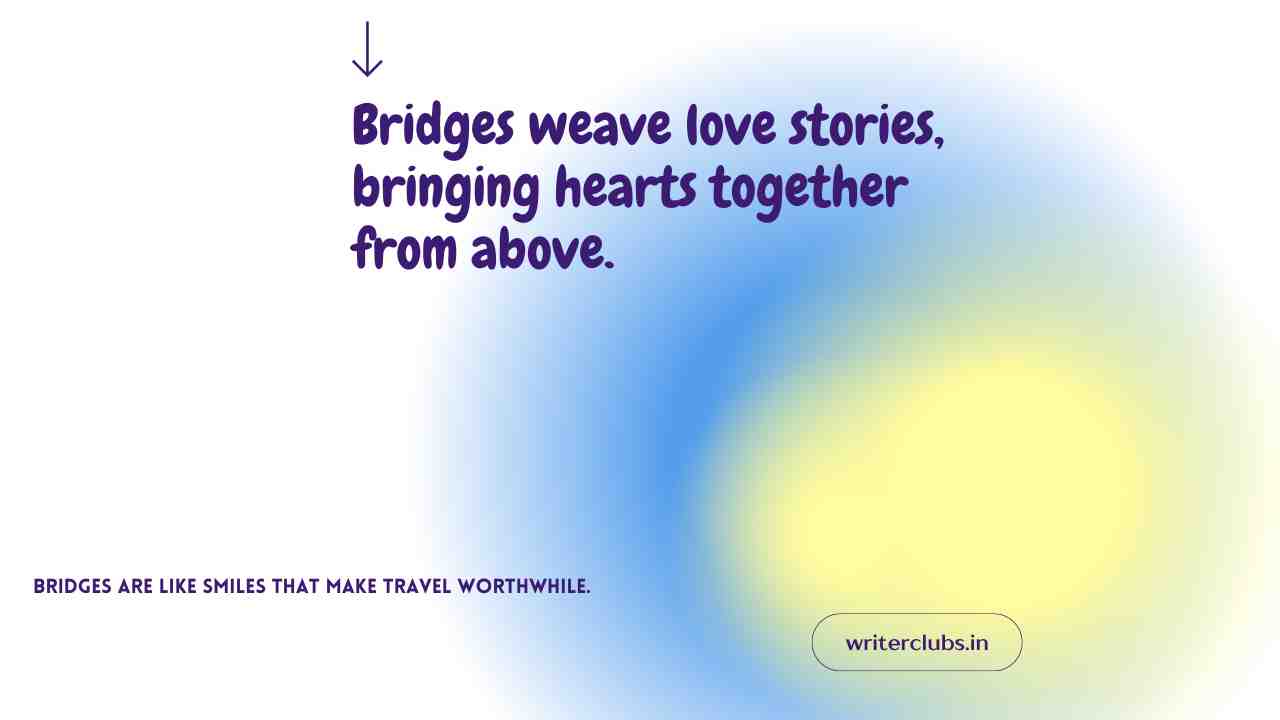 Bridge Quotes and Captions 