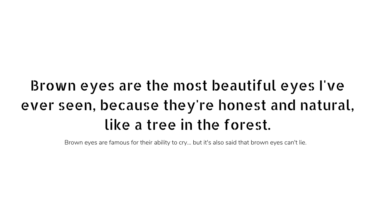 Brown eyes quotes and captions 