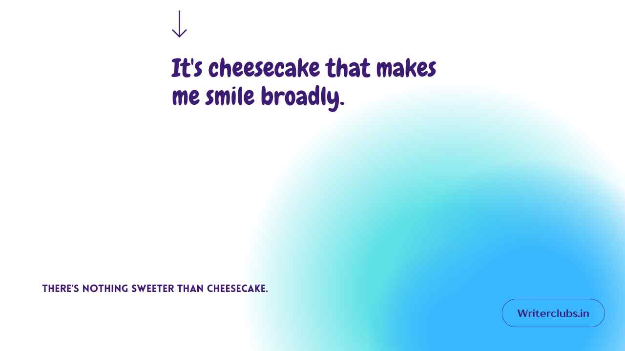 Cheesecake Quotes and Captions