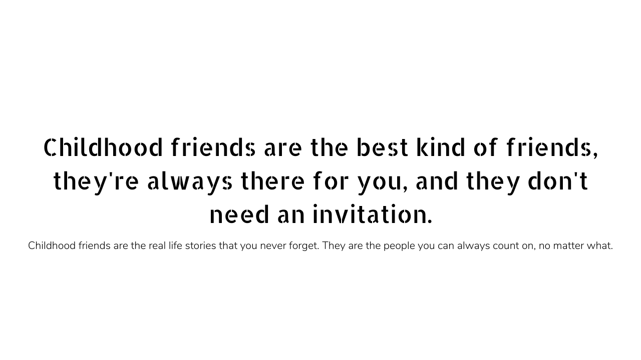 Childhood friends quotes and captions
