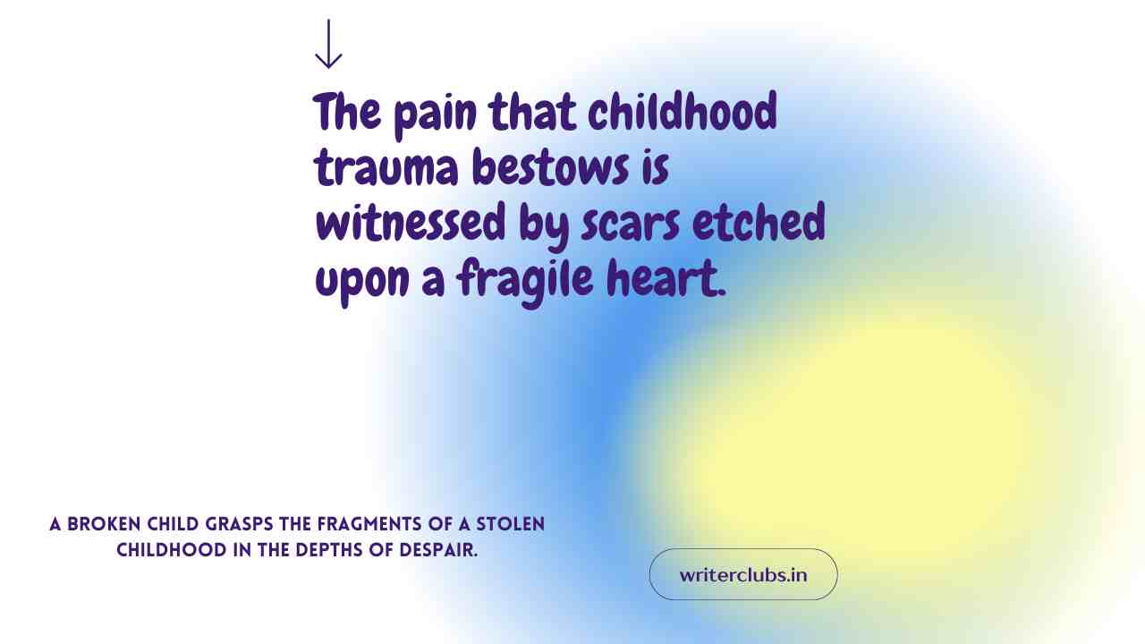 Childhood trauma quotes and captions 