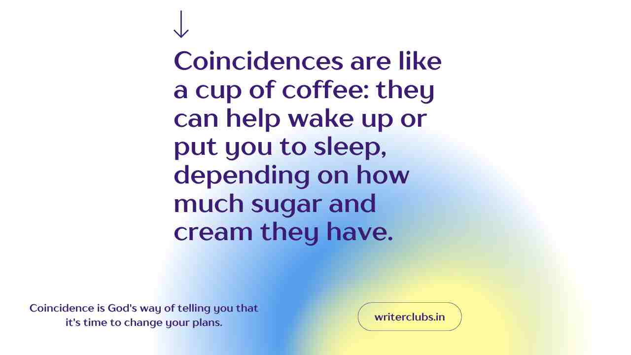 Coincidence quotes and captions