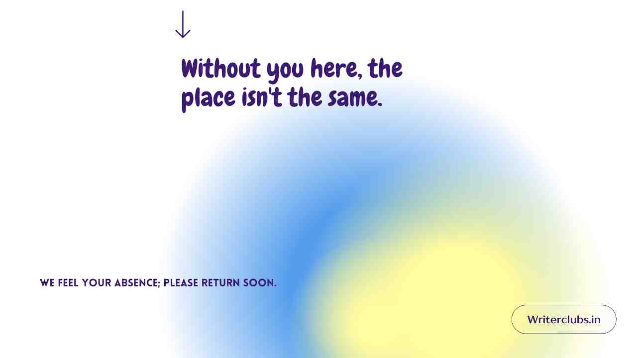 Come Back Soon Quotes 