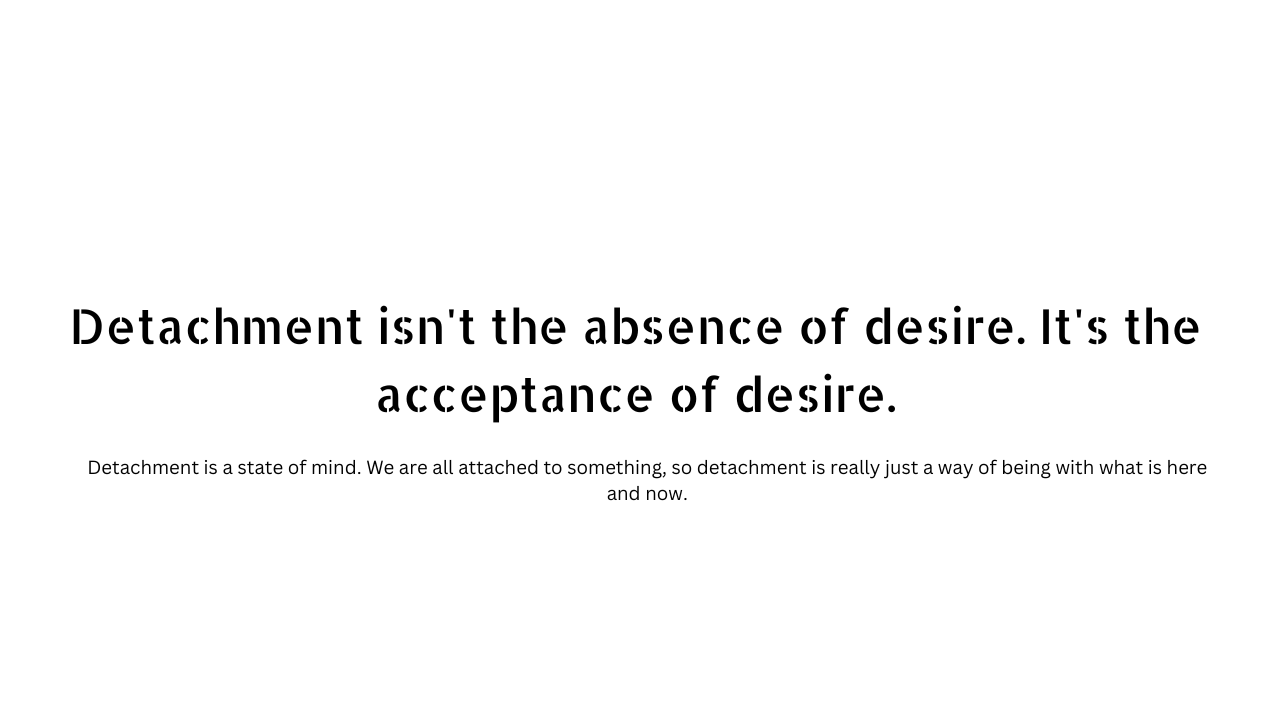 Detachment quotes and captions 