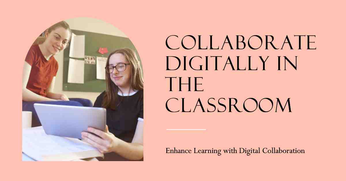 Digital collaboration in classroom Essay