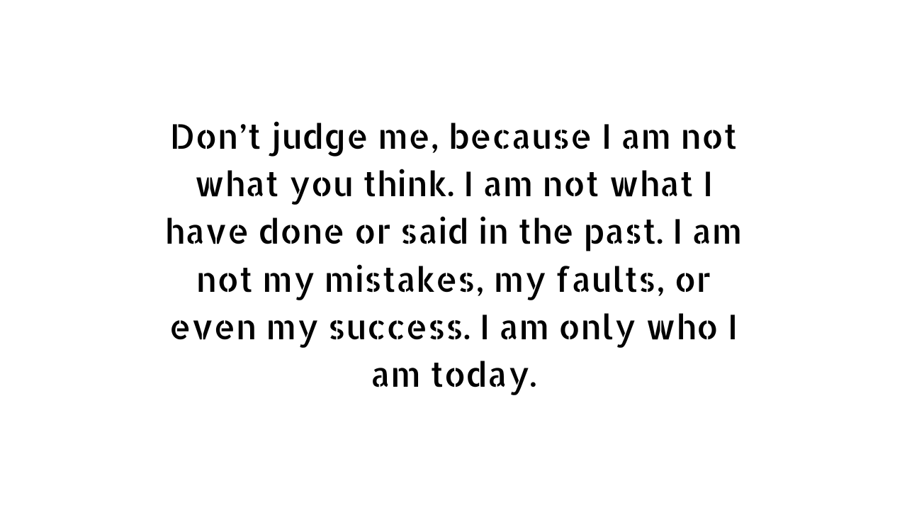 Inspiring 41 Don T Judge Me Quotes And Instagram Captions Writerclubs