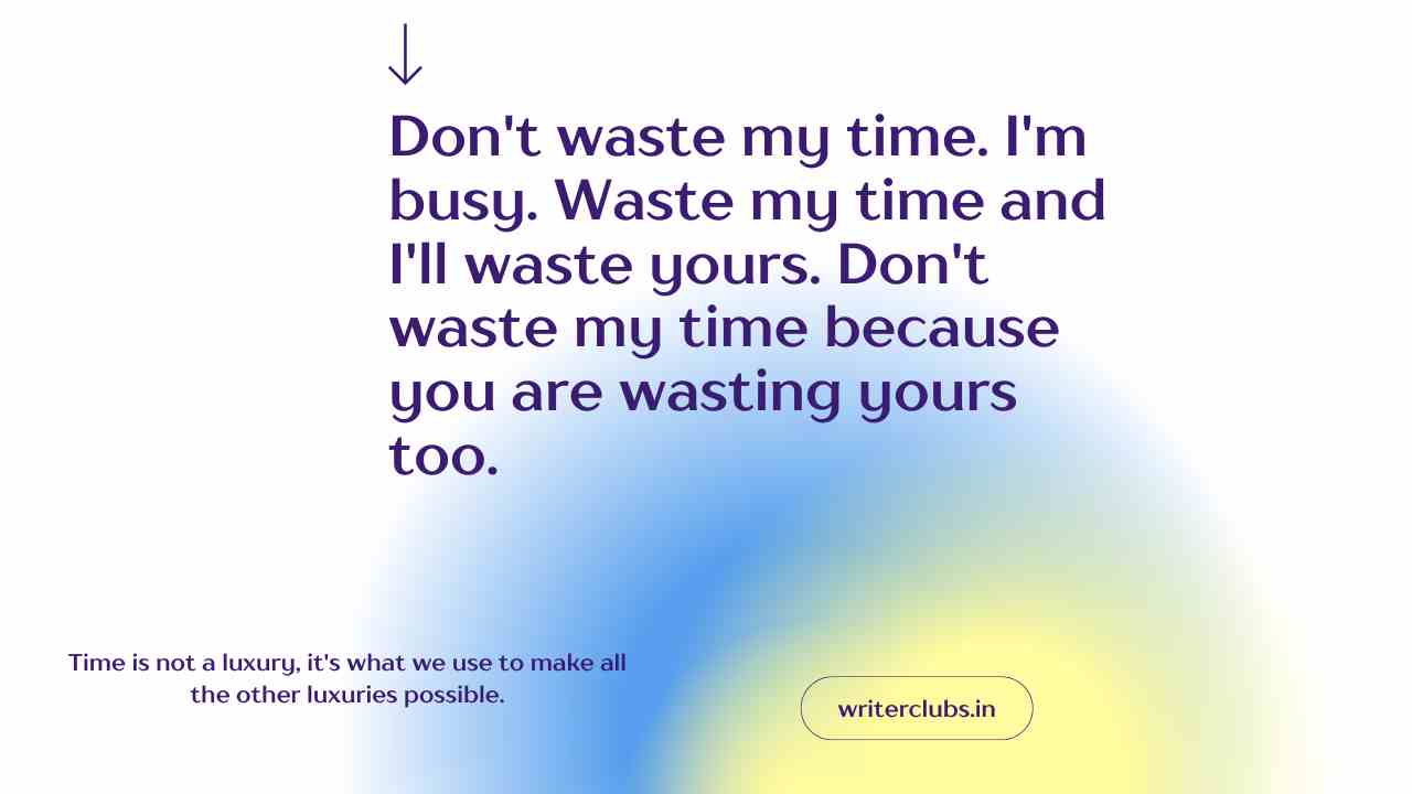 Don't waste my time quotes and captions 