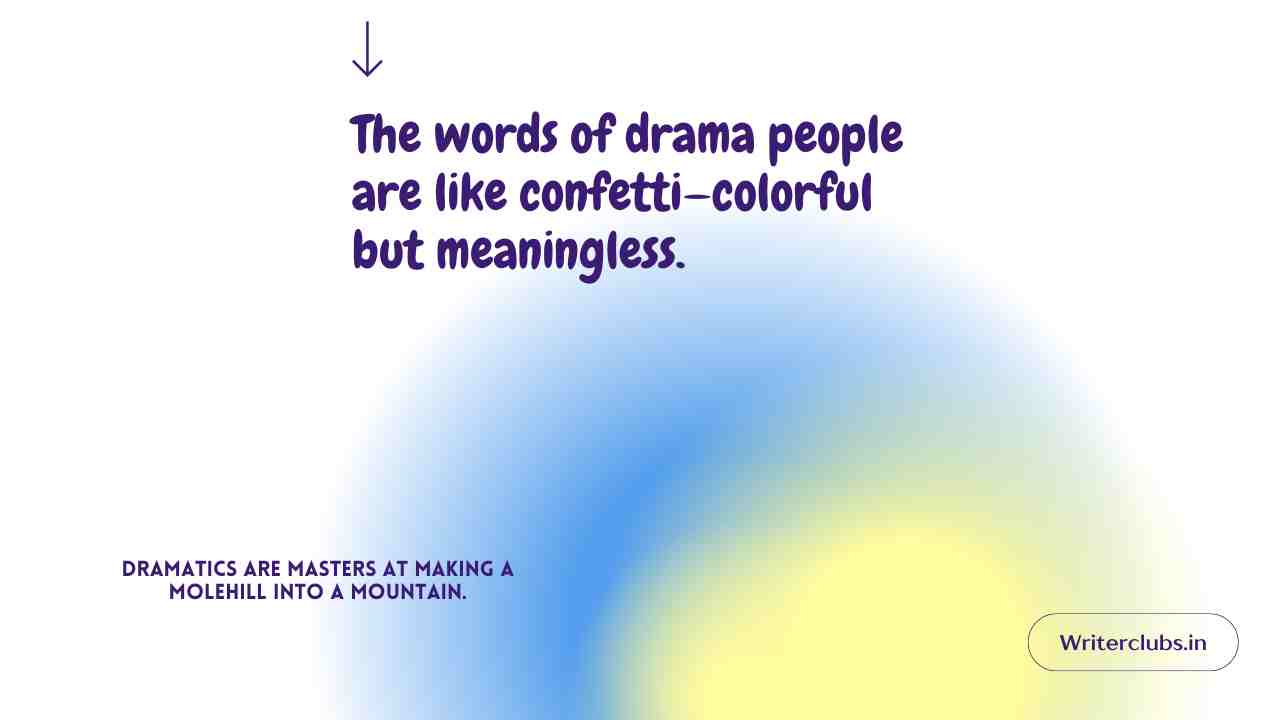 Drama People Quotes 