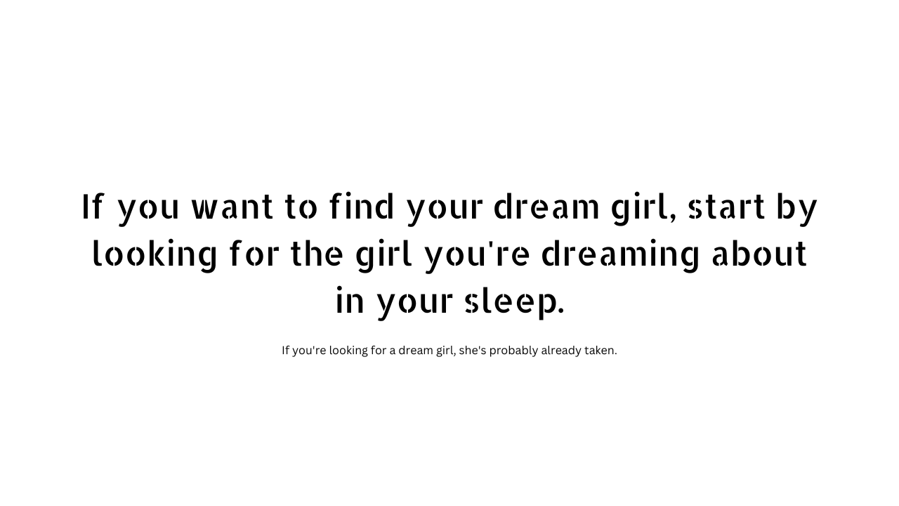 Dream girl quotes and captions