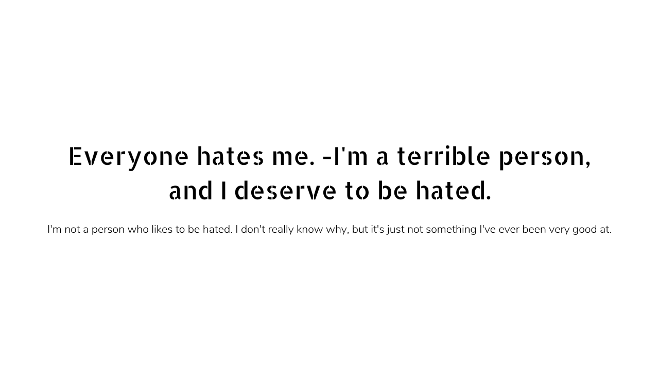 Everyone hates me quotes and captions