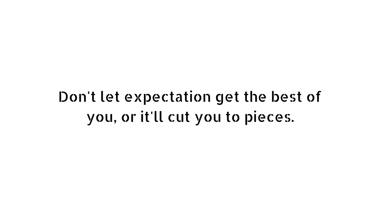 Top 999+ expectation hurts quotes with images – Amazing Collection expectation hurts quotes with images Full 4K