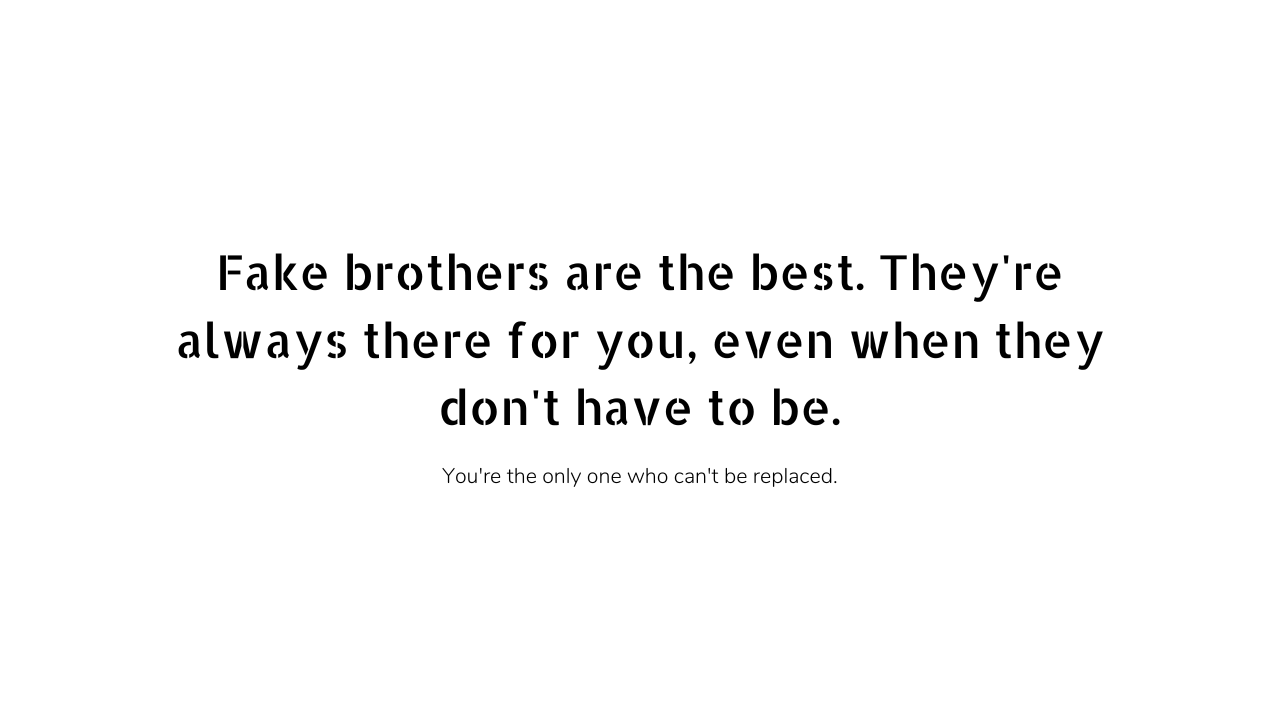 Fake brother quotes and captions 