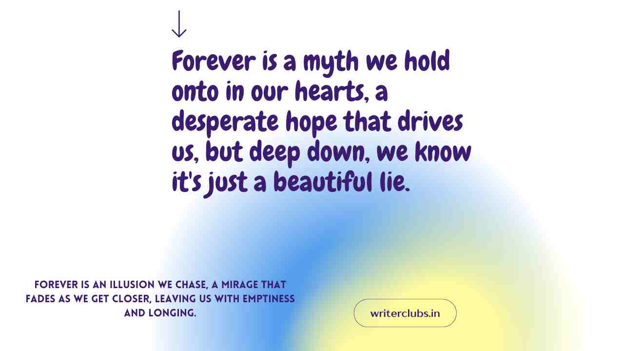 Forever is a lie quotes and captions 