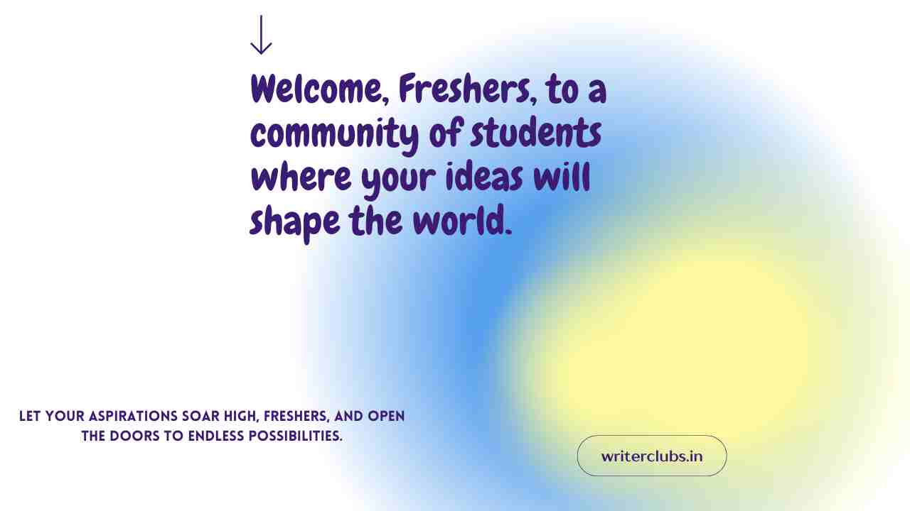 Freshers welcome quotes 