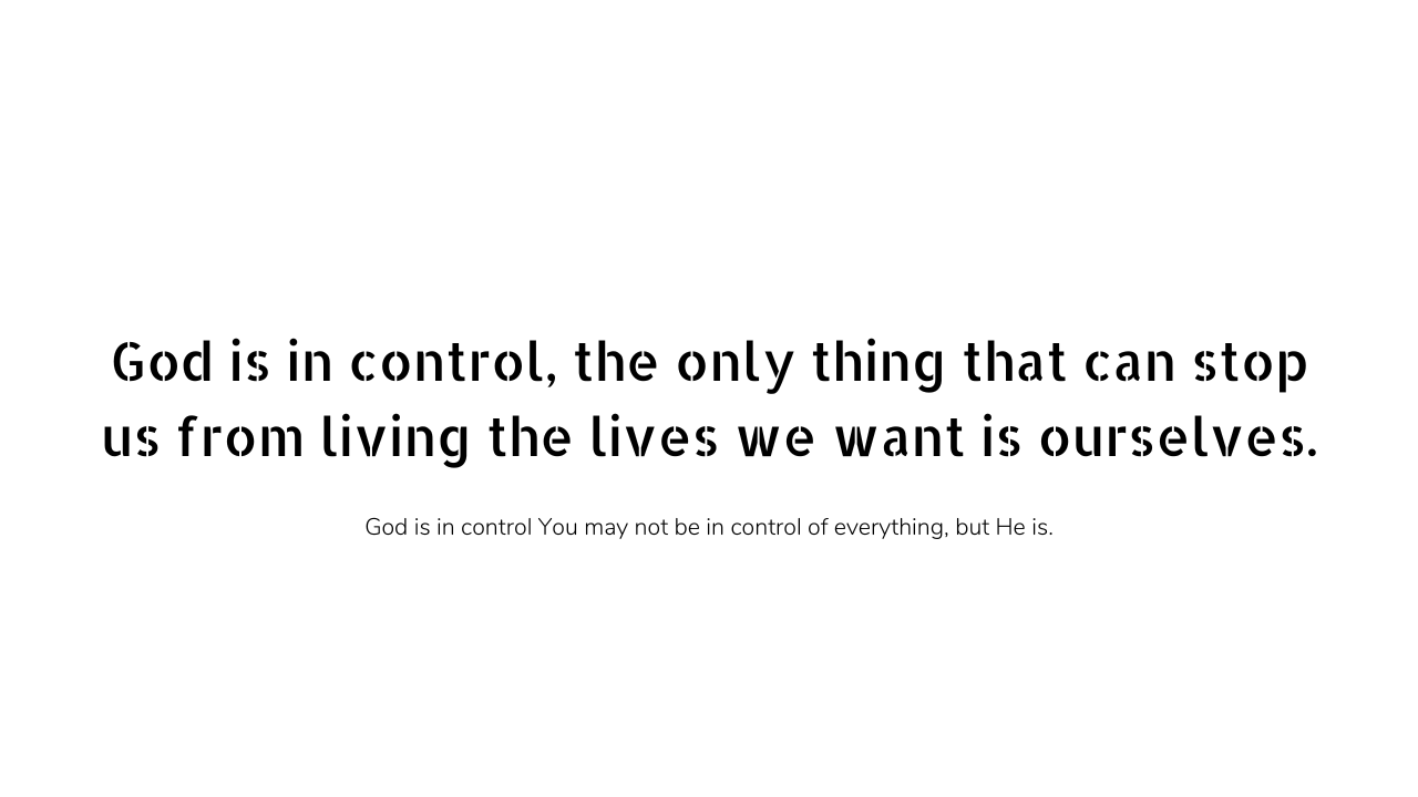 God is in control quotes and captions