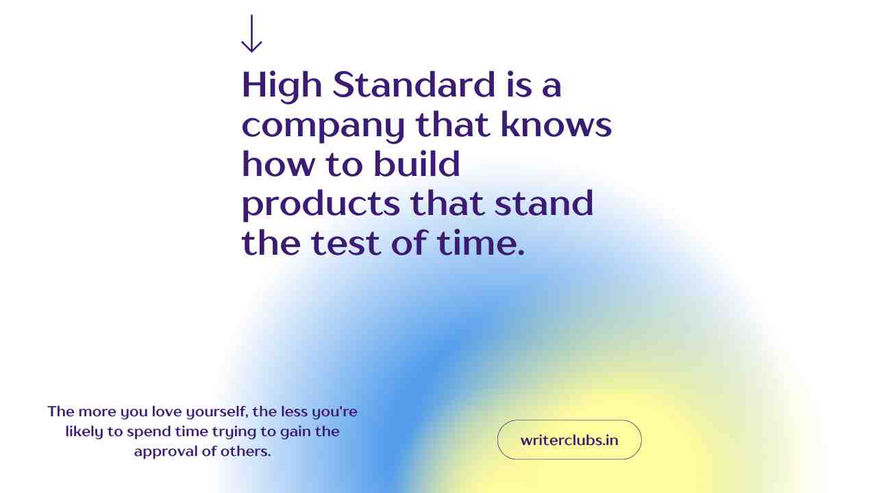 High standard quotes and captions 
