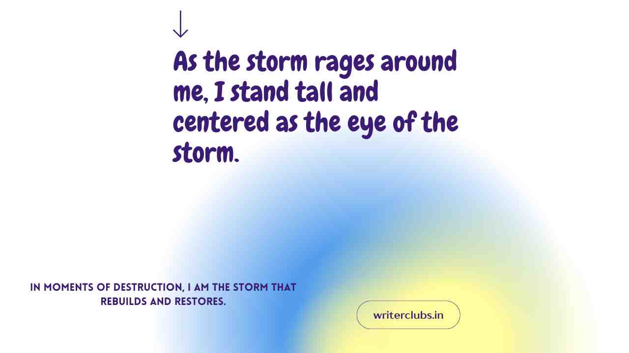 I am the storm quotes and captions 