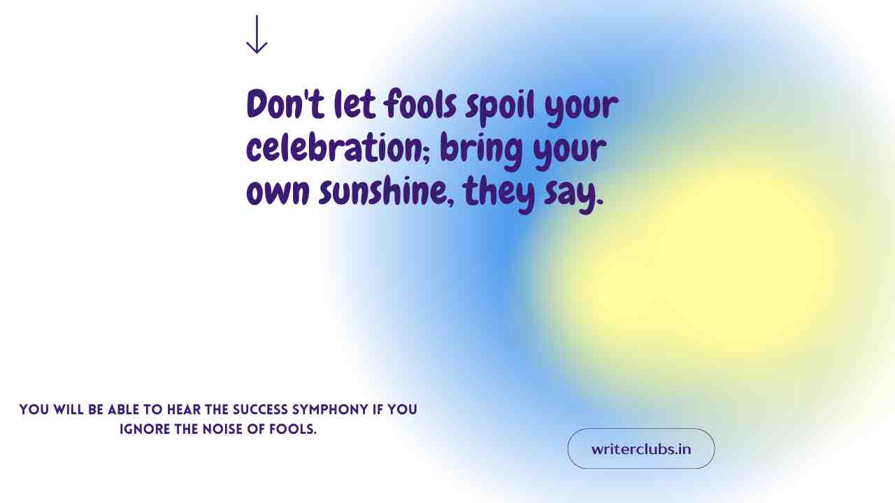 Ignore Fools quotes 