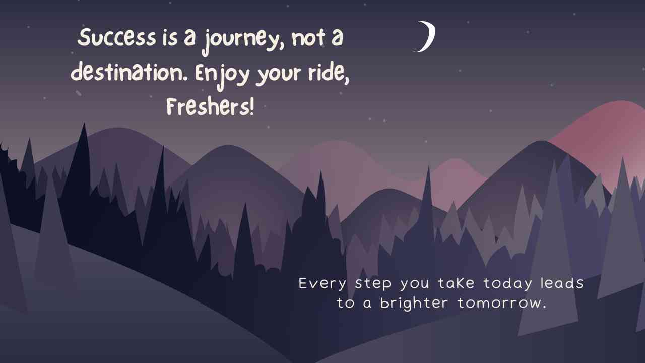 Inspirational Freshers Day Quotes 