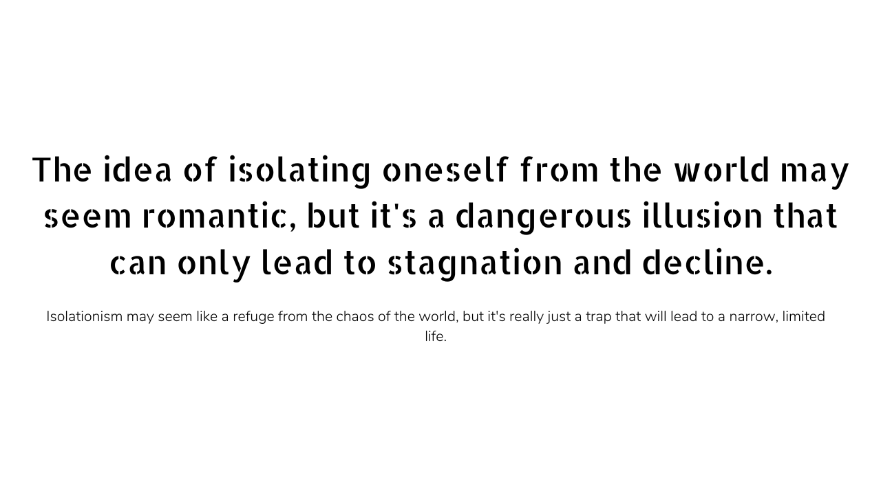 Isolationism quotes and captions 