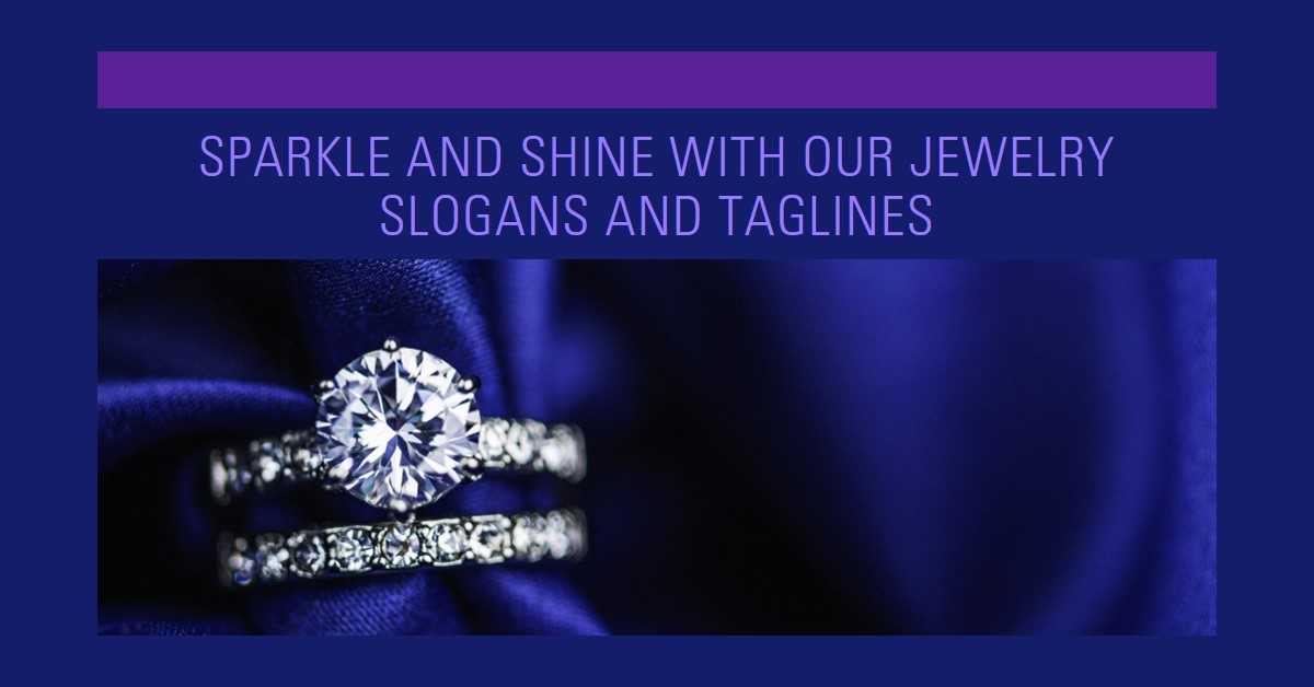 Jewelry Slogans and Taglines