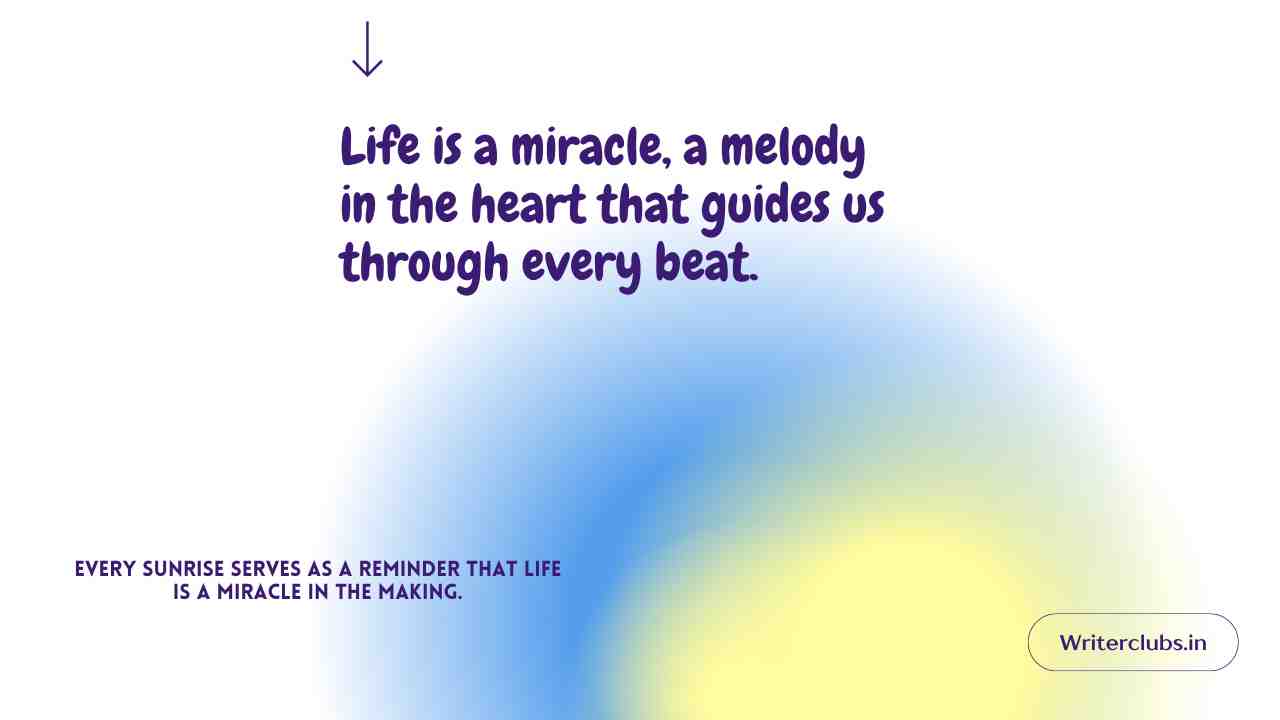Life Is A Miracle Quotes 