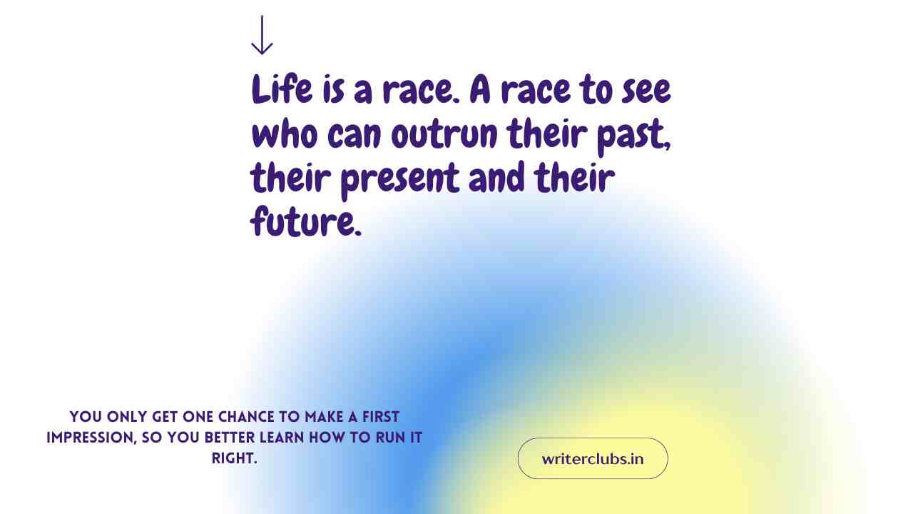 Life is a race quotes and captions 
