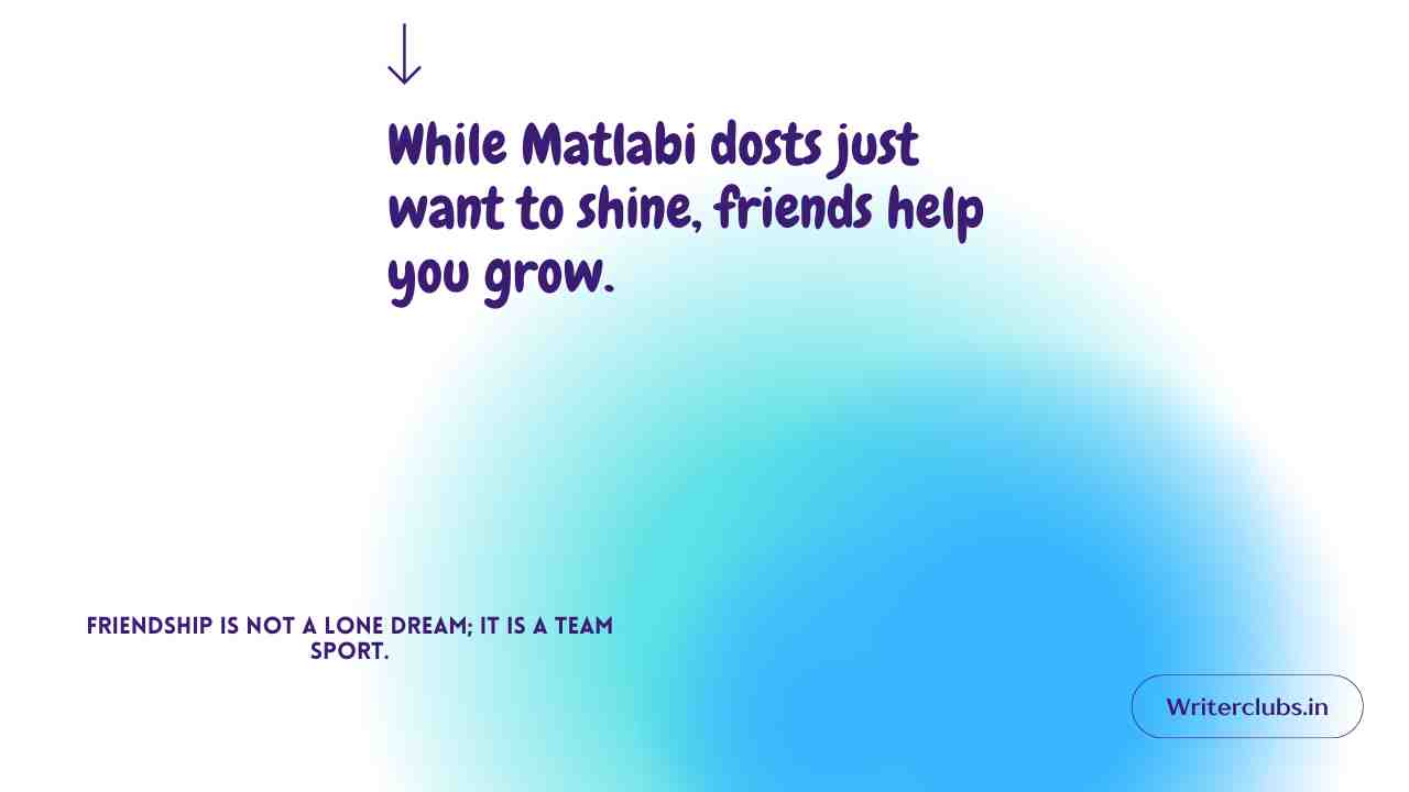 91 Matlabi Dost Quotes and Captions for Selfish Friends - Writerclubs 808