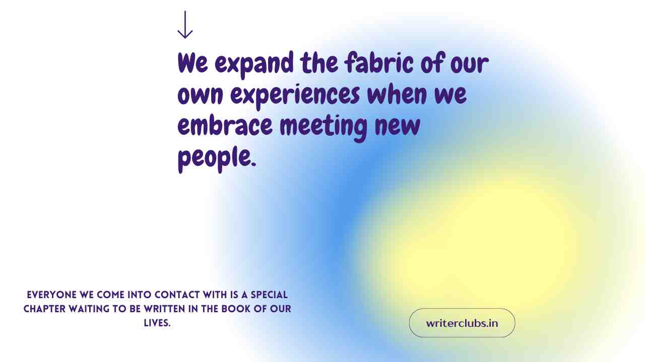 Meeting New People Quotes and Captions