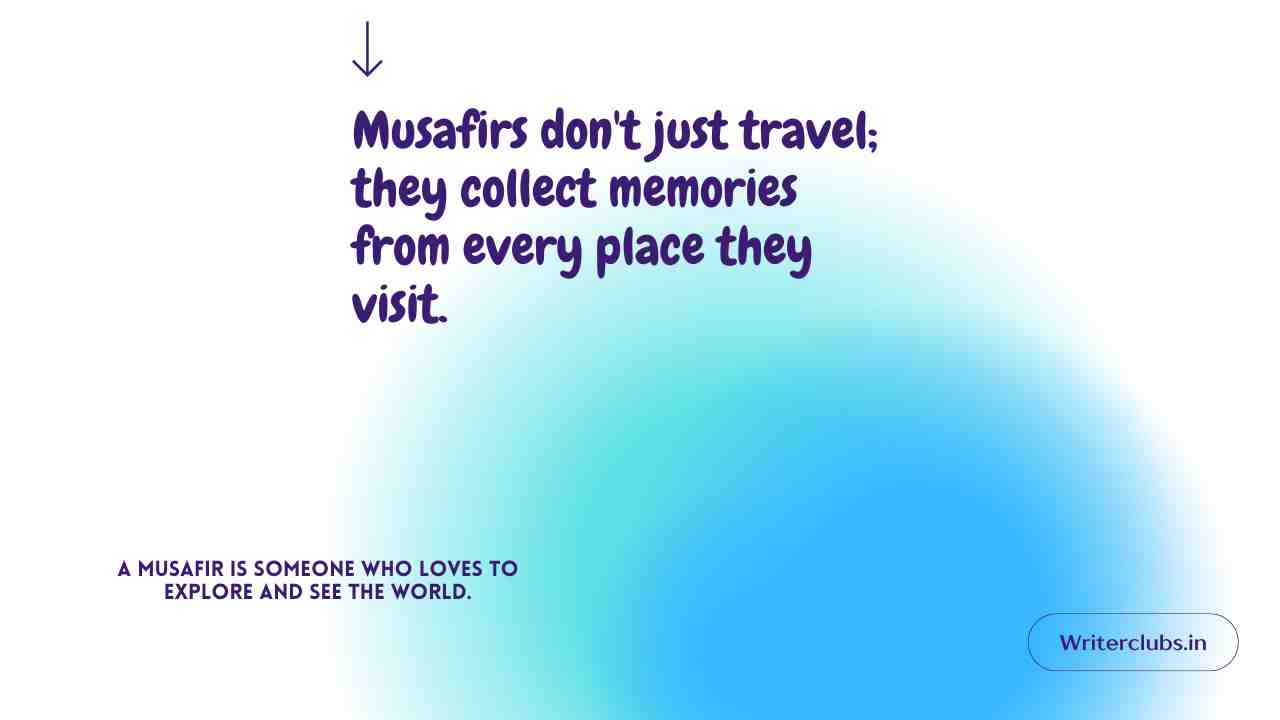 Musafir Quotes in English 