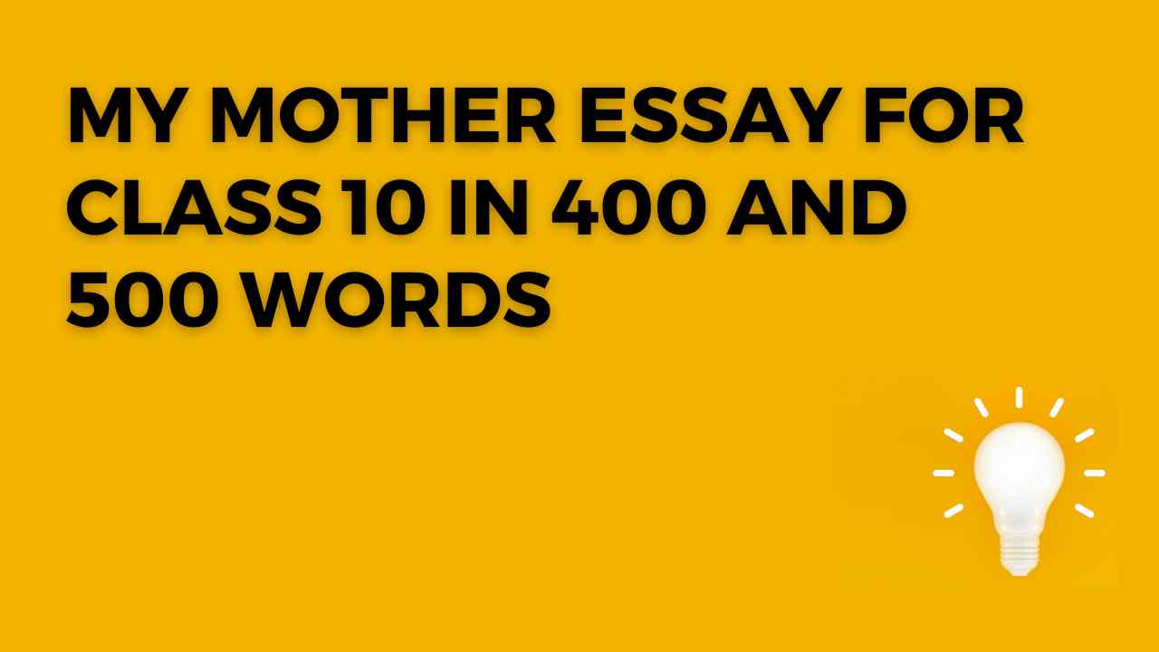My Mother Essay for Class 10 thumbnail