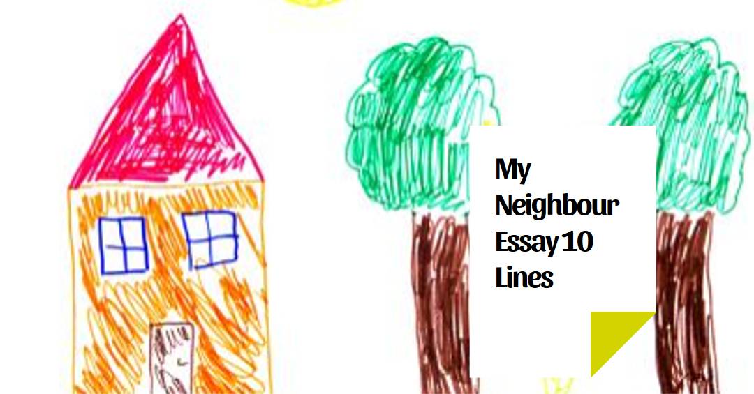 my neighbour essay for class 3