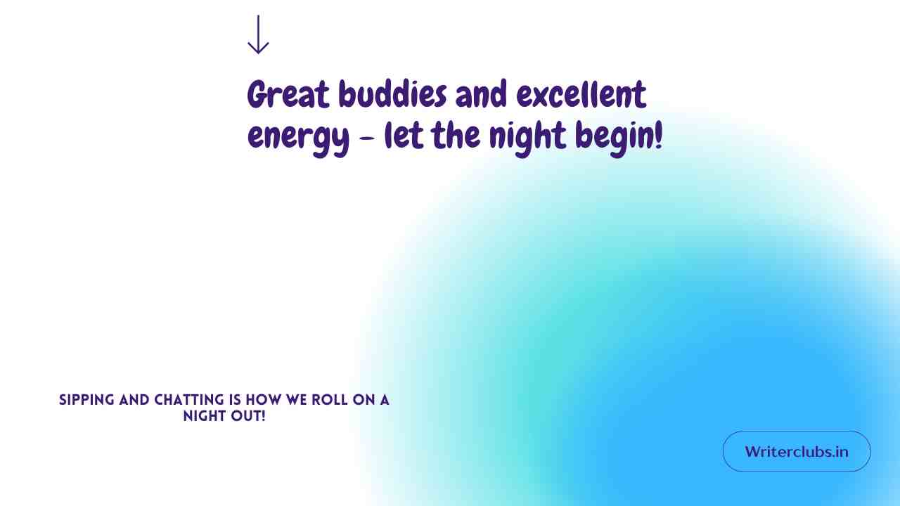 Night Out Quotes with Friends thumbnail 