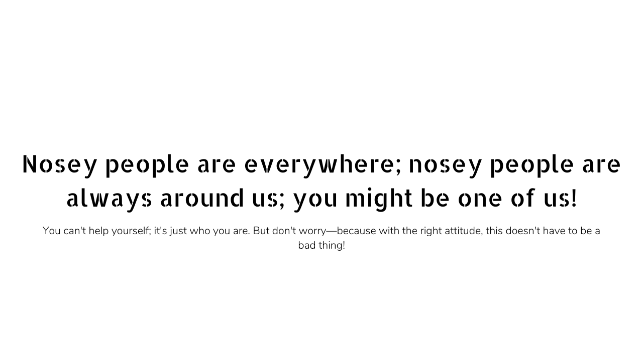 Nosey people quotes and captions 