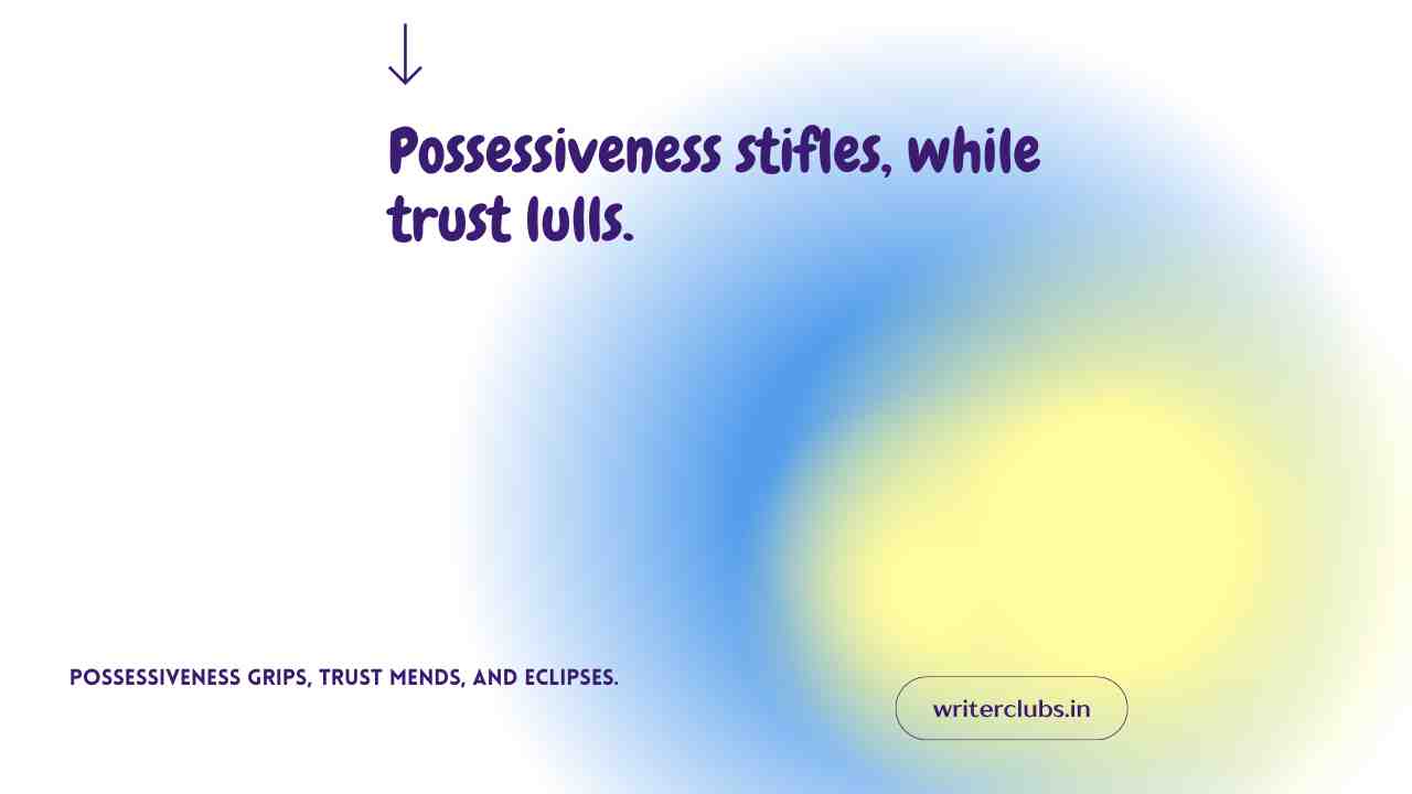 Over Possessiveness Quotes and Captions 