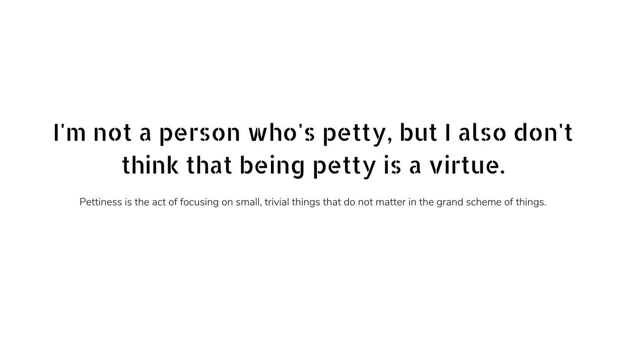 Pettiness quotes and captions 