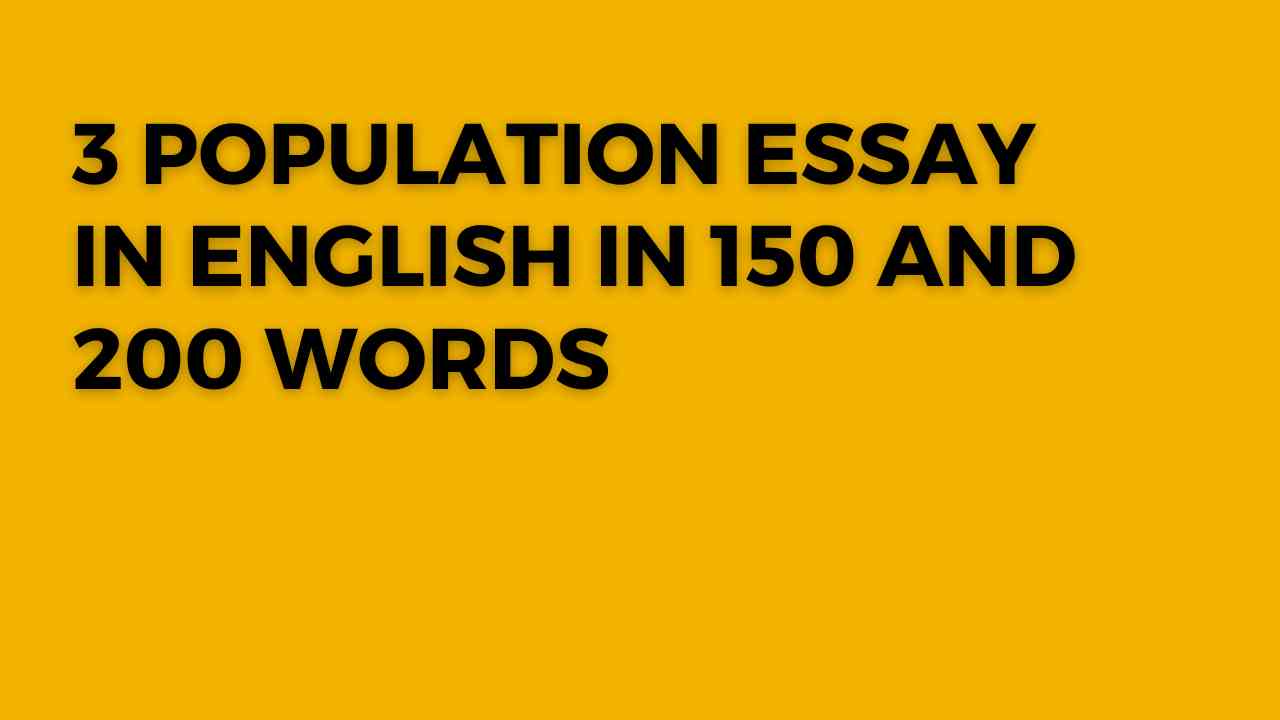Population Essay in English in 150 Words