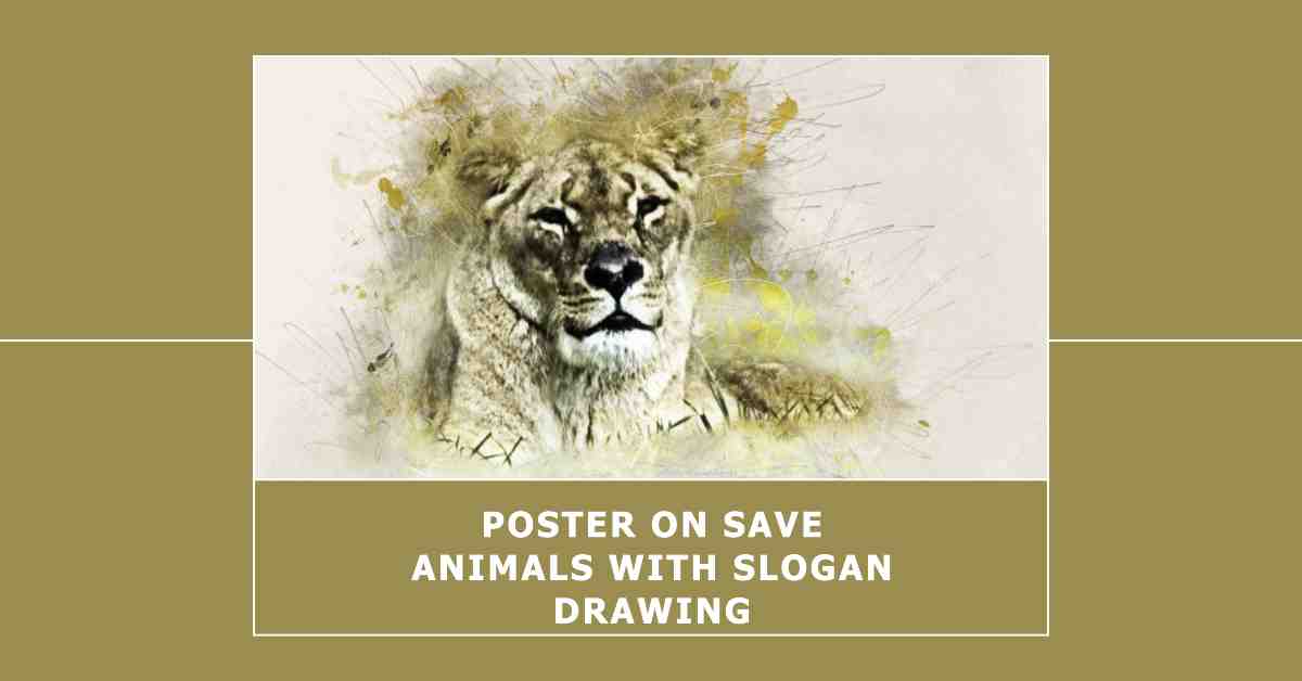 Poster on Save Animals with Slogan Drawing