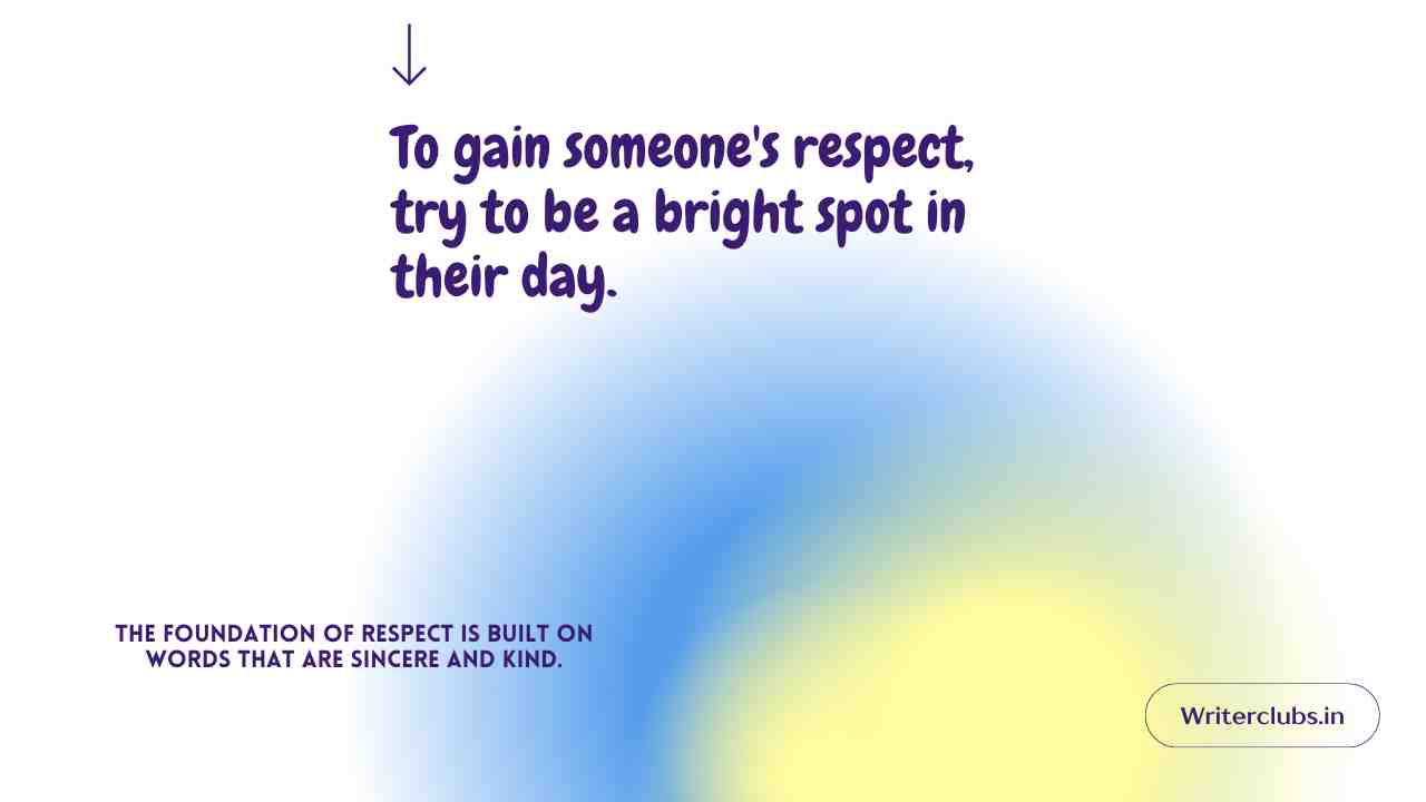 Respect is Earned Quotes 