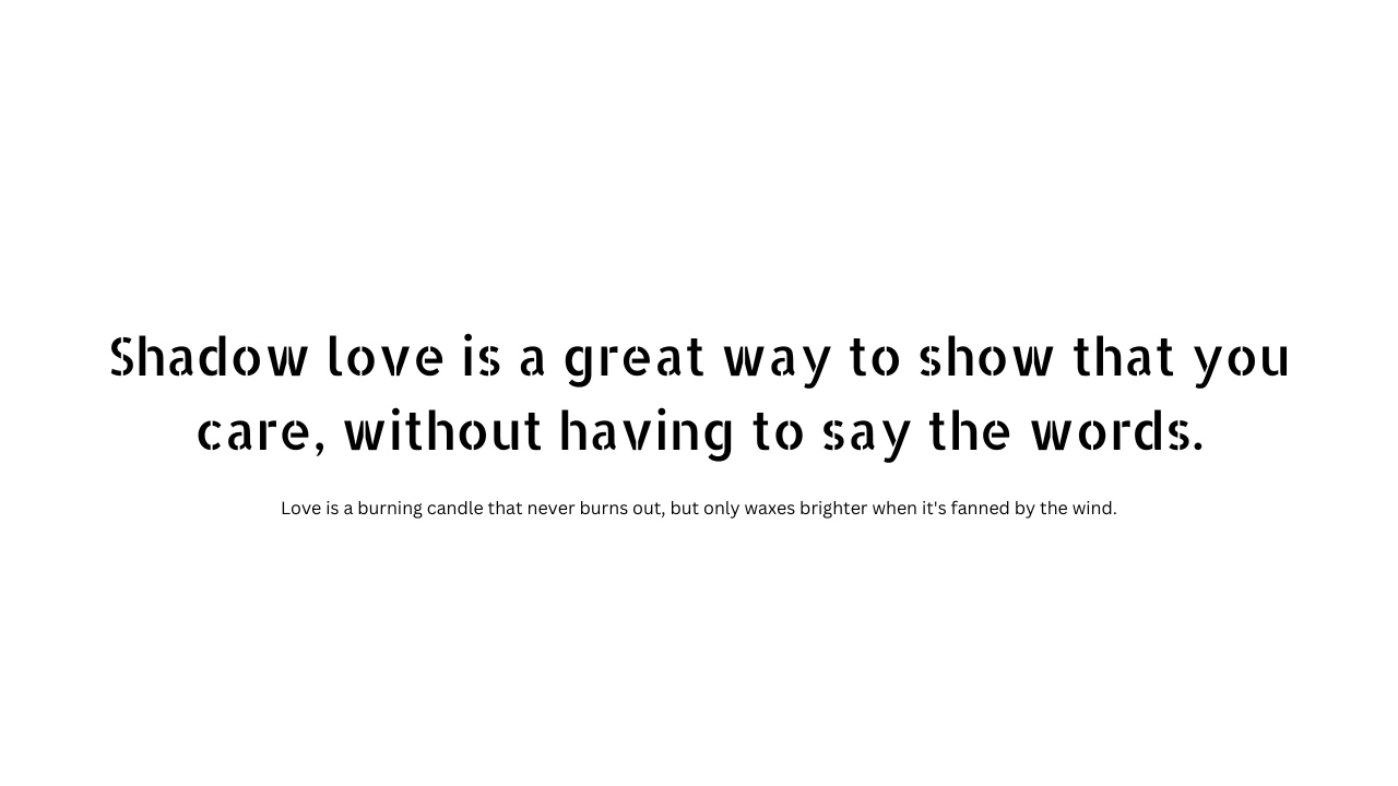 Shadow love quotes and captions