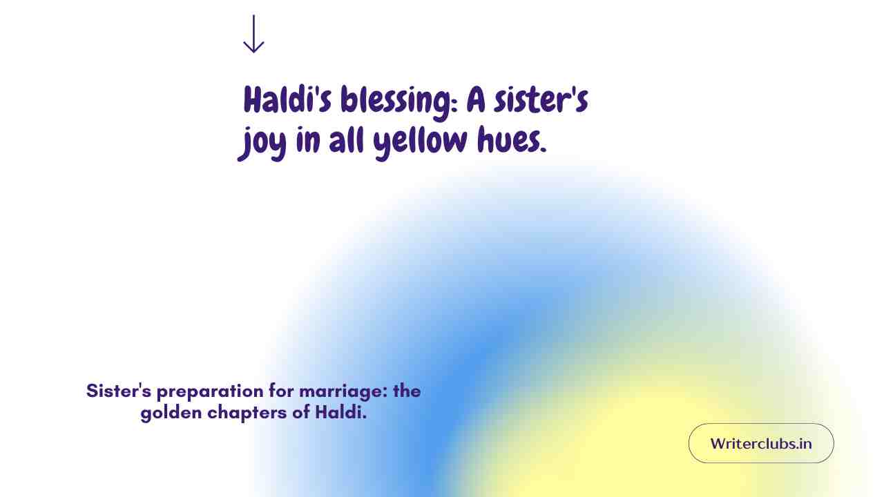 Haldi Ceremony Quotes for Sister 