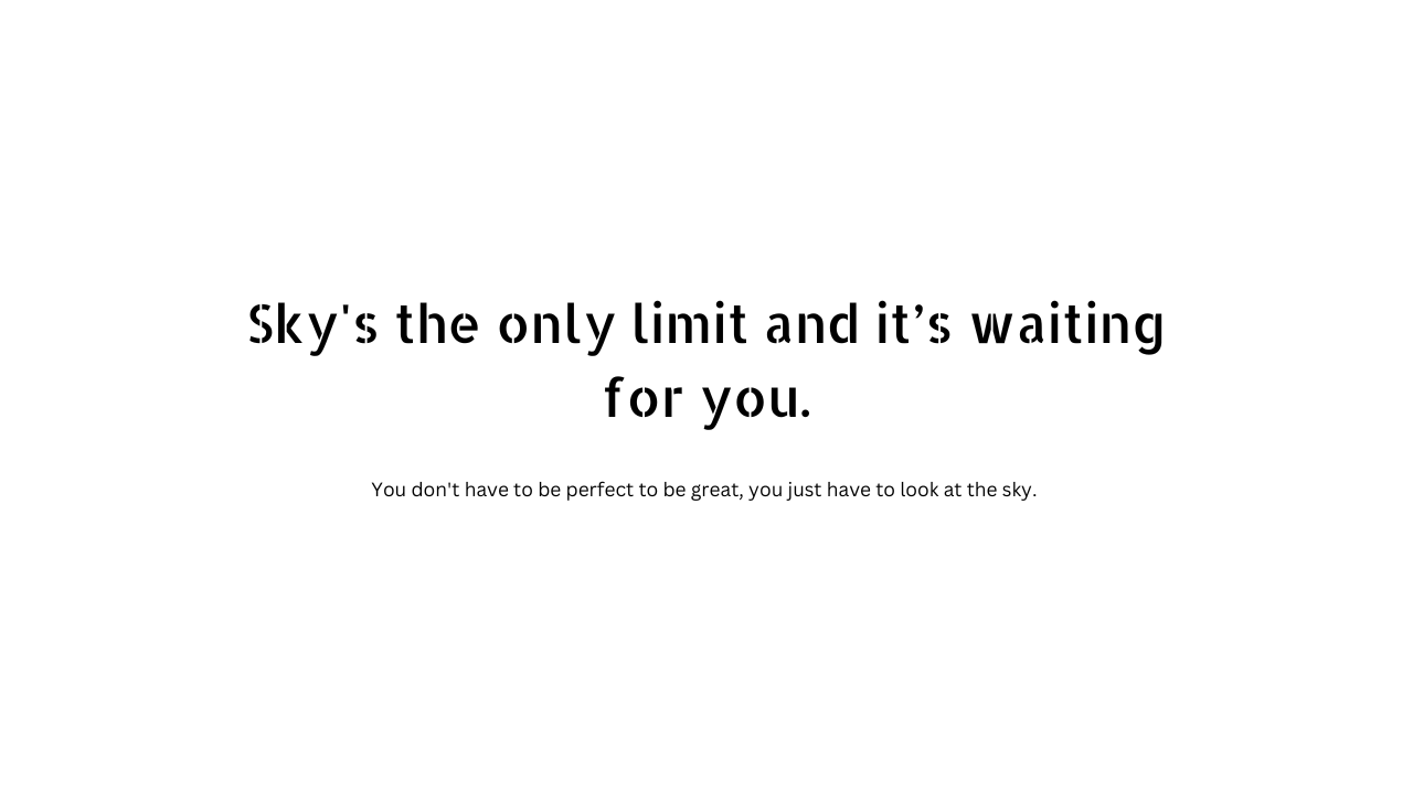 Sky is the only limit quotes